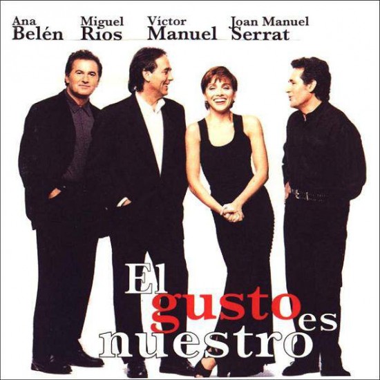 Ana Belén, Miguel Ríos, Víctor Manuel, Joan Manuel Serrat "El Gusto Es Nuestro" (CD) 