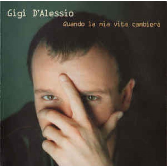 Gigi D'Alessio ‎"Quando La Mia Vita Cambierà" (CD) 