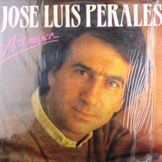 José Luis Perales ‎"A Ti Mujer" (CD) 