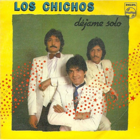 Los Chichos ‎"Déjame Solo" (7") 