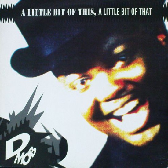 D Mob ‎"A Little Bit Of This, A Little Bit Of That" (LP)