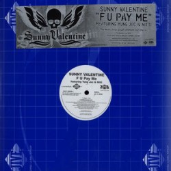 Sunny Valentine Featuring Yung Joc & Nitti - F U Pay Me (12") 