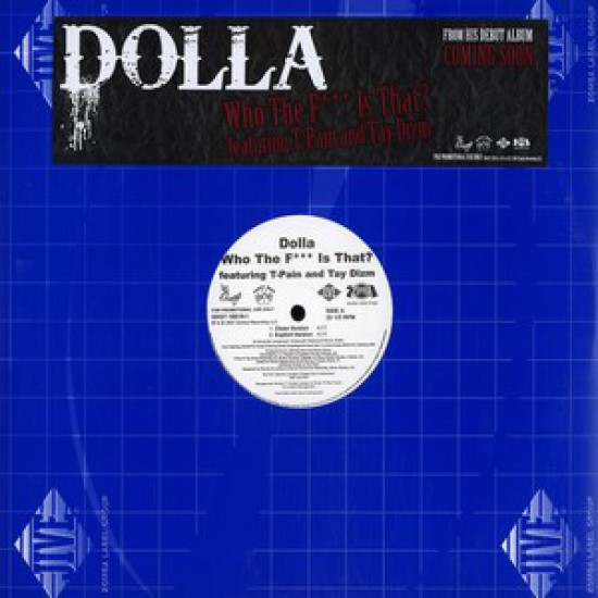 Dolla Featuring T-Pain And Tay Dizm ‎"Who The F*** Is That?" (12") 