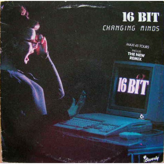 16 Bit "Changing Minds (Remix "Save Your Printer!"-Version)" (12") 