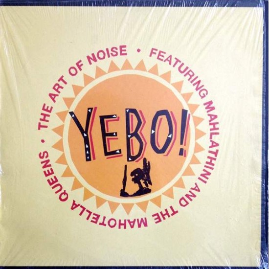 The Art Of Noise Featuring Mahlathini And The Mahotella Queens ‎"Yebo!" (12") 