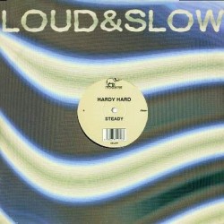 Hardy Hard - Steady (12")