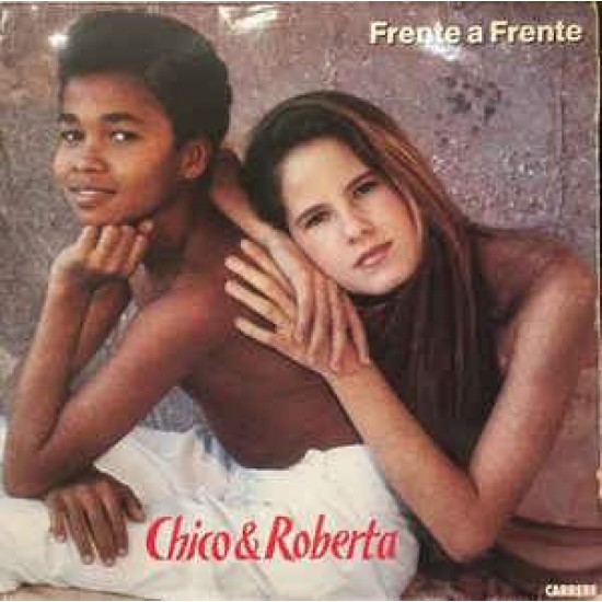 Chico And Roberta "Frente A Frente" (LP)