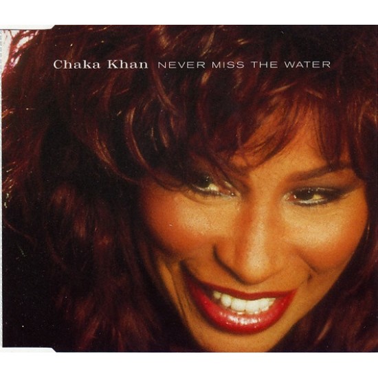 Chaka Khan ‎"Never Miss The Water" (CD - Single)