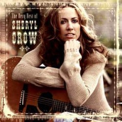 Sheryl Crow - The Very Best Of Sheryl Crow (CD)  Sheryl Crow - The Very Best Of Sheryl Crow (CD)