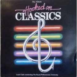 Louis Clark Conducting The Royal Philharmonic Orchestra - Hooked On Classics (12") 