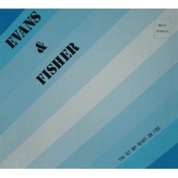 Evans & Fisher - You Set My Heart On Fire (12") 