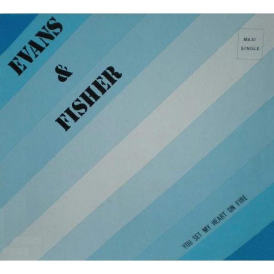 Evans & Fisher ‎"You Set My Heart On Fire" (12") 