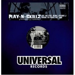 Play-N-Skillz - Are You Still Alone? / Where I'm From (12")  Play-N-Skillz - Are You Still Alone? / Where I'm From (12")