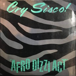 Cry Sisco! ‎"Afro Dizzi Act" (12")