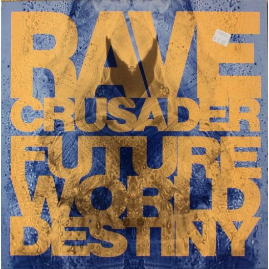 Rave Crusader ‎"Future World Destiny" (12")