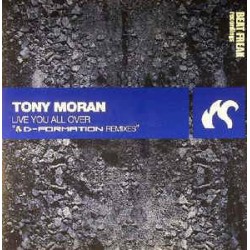 Tony Moran - Live You All Over (12")  Tony Moran - Live You All Over (12")