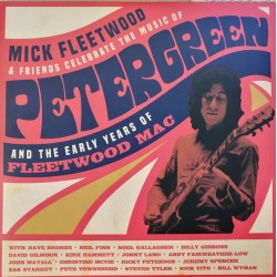 Mick Fleetwood & Friends - Celebrate The Music Of Peter Green And The Early Years Of Fleetwood Mac (4xLP - Gatefold) Mick Fleetwood & Friends - Celebrate The Music Of Peter Green And The Early Years Of Fleetwood Mac (4xLP - Gatefold)