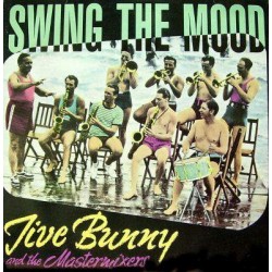 Jive Bunny And The Mastermixers - Swing The Mood (12") 