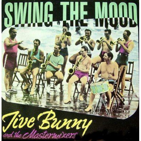 Jive Bunny And The Mastermixers ‎"Swing The Mood" (12") 
