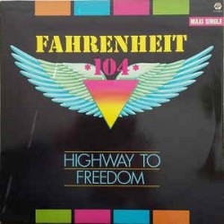 Fahrenheit 104 - Highway To Freedom (12")  Fahrenheit 104 - Highway To Freedom (12")