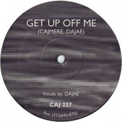 Cajmere, Dajaé - Get Up Off Me  (12") Cajmere, Dajaé - Get Up Off Me  (12")