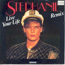 Stephanie - Live Your Life  (7") Stephanie - Live Your Life  (7")