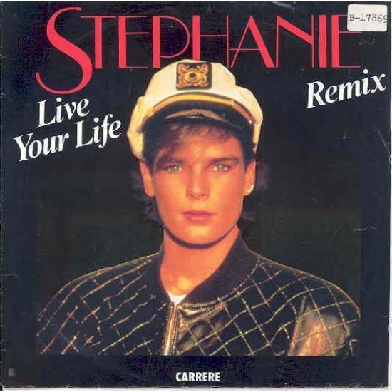 Stephanie "Live Your Life" (7")