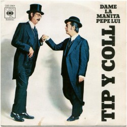 Tip Y Coll - Dame La Manita Pepe Lui (7")  Tip Y Coll - Dame La Manita Pepe Lui (7")