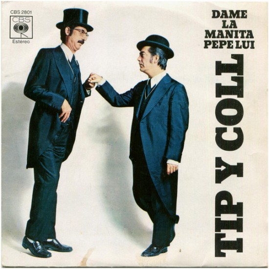 Tip Y Coll ‎"Dame La Manita Pepe Lui" (7") 