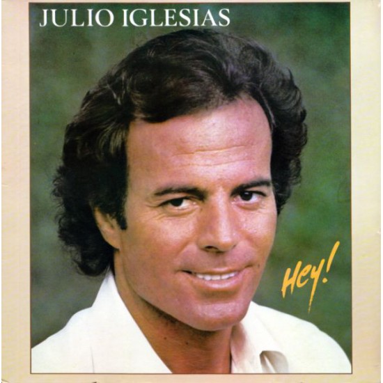 Julio Iglesias ‎"Hey!" (LP) 