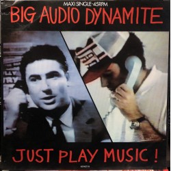 Big Audio Dynamite "Just Play Music!" (12") 
