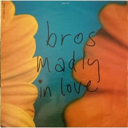 Bros ‎"Madly In Love" (12") 