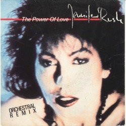 Jennifer Rush - The Power Of Love (Orchestral Remix) (7")  Jennifer Rush - The Power Of Love (Orchestral Remix) (7")