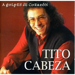 Tito Cabeza - A Golpes De Corazón (CD)  Tito Cabeza - A Golpes De Corazón (CD)