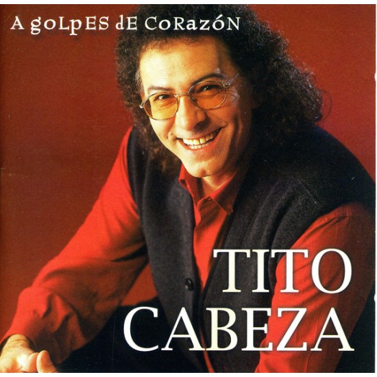 Tito Cabeza ‎"A Golpes De Corazón" (CD) 