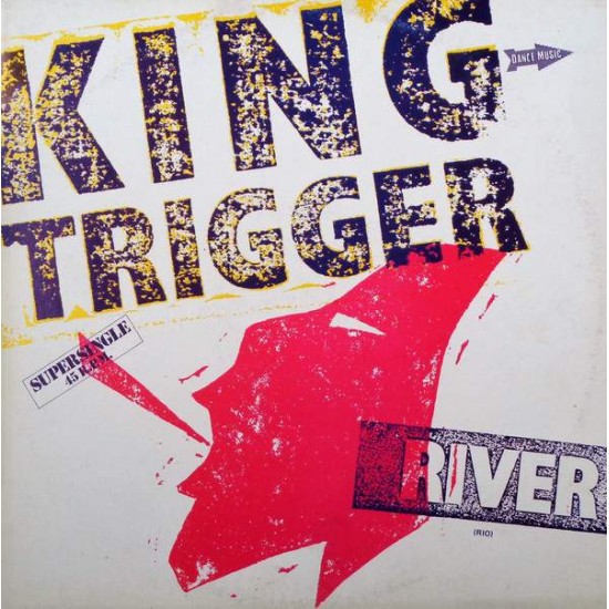King Trigger ‎"The River / Push Or Slide" (12") 