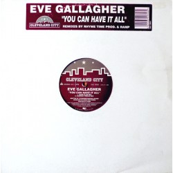 Eve Gallagher - You Can Have It All  (12") Eve Gallagher - You Can Have It All  (12")