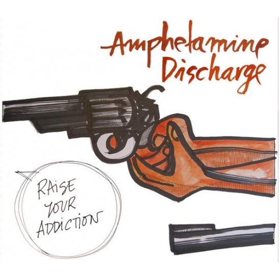 Amphetamine Discharge "Raise Your Addiction" (7" vinilo color NARANJA)