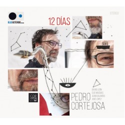 Pedro Cortejosa - 12 Días (CD - Digipack)  Pedro Cortejosa - 12 Días (CD - Digipack)