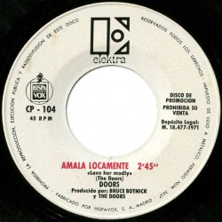 The Doors ‎"Love Her Madly = Amala Locamente" (7") 