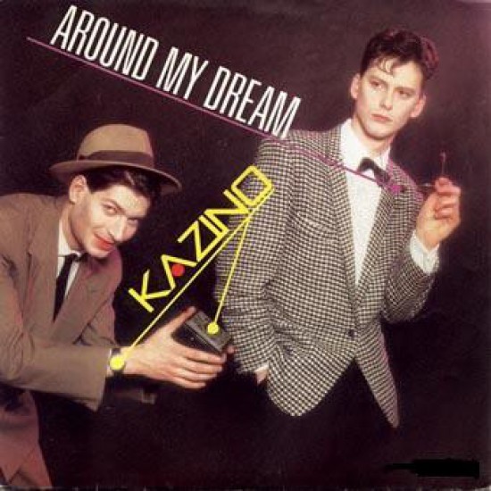 Kazino ‎"Around My Dream" (7") 