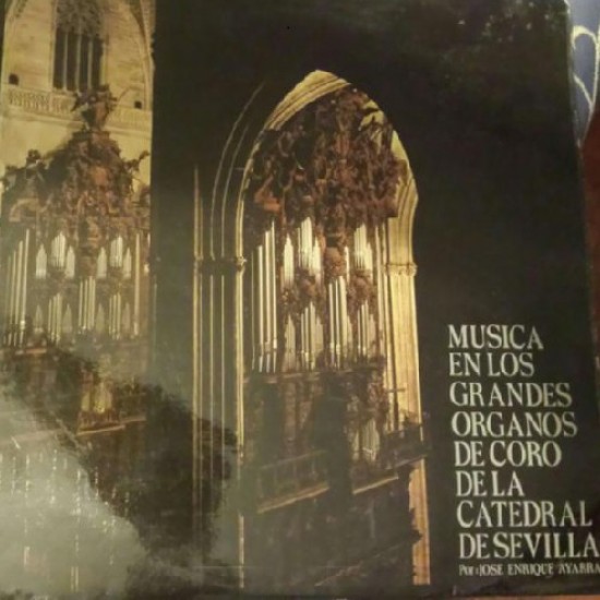 Johann Sebastian Bach "Musica en los Grandes Organos de la Catedral de Sevilla" (LP) 