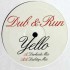 Dub & Run - Yello (12")  Dub & Run - Yello (12")