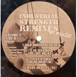 Dennis Blaze - Industrial Strength Remixes 2nd Phase (12") 
