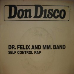 Dr. Felix And M.M. Band - Self Control Rap (7")  Dr. Felix And M.M. Band - Self Control Rap (7")