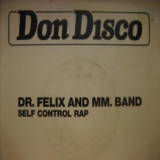 Dr. Felix And M.M. Band ‎"Self Control Rap" (7") 