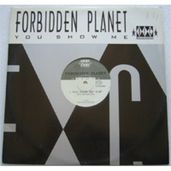 Forbidden Planet "You Show Me" (12")