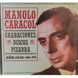 Manolo Caracol ‎"Grabaciones Discos Pizarra" (CD)