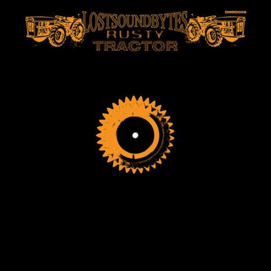 Lostsoundbytes "Rusty Tractor" (12") 
