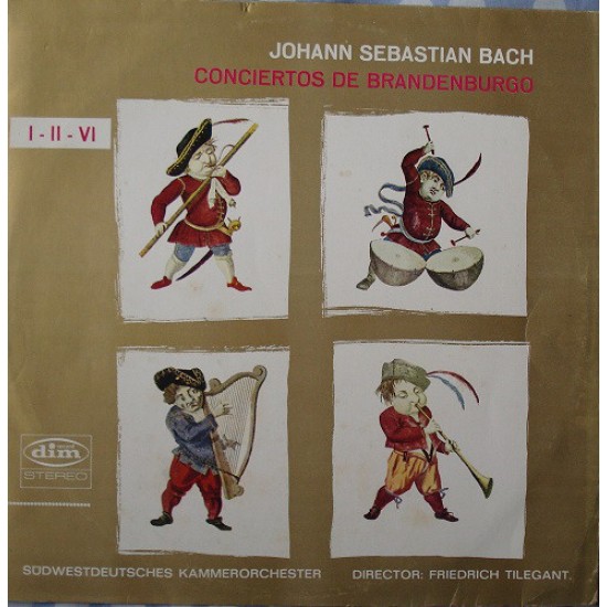 Johann Sebastian Bach, Südwestdeutsches Kammerorchester, Friedrich Tilegant ‎"Conciertos De Brandenburgo I - II - VI" (LP) 